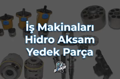 İş Makinaları Hidro Aksam Yedek Parça